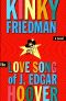 [Kinky Friedman 09] • Love Song of J. Edgar Hoover